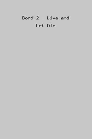 Bond 2 - Live and Let Die cover